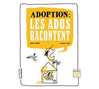 Adoption : les ados racontent