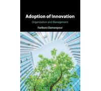 Adoption of Innovation: Organization and Management