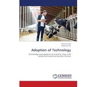 Adoption of Technology: Knowledge and adoption of scientific clean milk production practices by dairy farmers