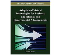 Adoption Of Virtual Technologies For Business, Educational, And Governmental Advancements
