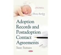 Adoption Records & Postadoption Contact Agreements: State Statutes (Family Issues in the 21st Century) - [Version Originale] Inconnu (Auteur)