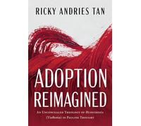 Adoption Reimagined: An Unconcealed Theology of Huiothesia (ϒἱοθεσία) in Pauline Thought