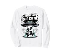 Adorable Alien Show Me Your Kitties pour Amoureux des Chats Sweatshirt