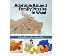 Adorable Animal Family Puzzles in Wood: 25 Easy Patterns for the Scroll Saw