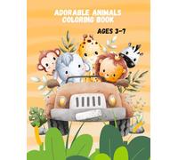 Adorable Animals Coloring Book For Kids Ages 3-7: Fun and Easy Coloring Book with Lion, Elephant, Rabbit, Turtle, Bee, Monkey, and More | Big Pictures for Boys & Girls