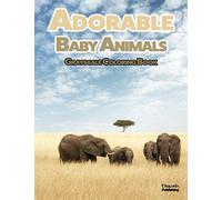 Adorable Baby Animals Grayscale Coloring Book: 32 Sweet Pictures To Color Featuring Baby Camels, Pigs, Ducks, And Much More