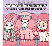 Adorable Best Friends Cozy & Fuzzy Coloring Book: Super Cute, Bold & Easy: 50 Comfy Charming Animal Images for Kids and Adults