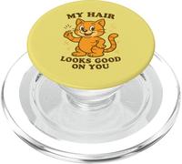 Adorable Chat Blague My Hair Looks Good (on You) Humoristique pour Animal de Compagnie PopSockets PopGrip pour MagSafe