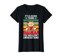 Adorable Chaton « It's A Sushi Think You Wouldn't Understand » T-Shirt Graphique avec Valeur