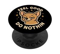 Adorable Chihuahua Feel Good Do Nothin PopSockets PopGrip Adhésif