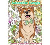 Adorable Corgis: The Corgi Lover's Coloring Book