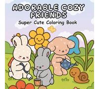 Adorable Cozy Friends: Super Cute Coloring Book for Adults and Teens Featuring Animals Characters participating in gardening and fun for relaxation(Bold & Easy)