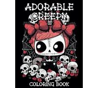Adorable Creepy Coloring Book with Spooky Cute Kawaii Creatures Monsters and Animals for Adults and Teens: Easy Halloween Coloring Activity for Fun and Relaxation