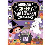 Adorable Creepy Halloween Coloring book for kids.: 60 spooky and cute easy to color designs.