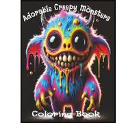 Adorable Creepy Monsters Coloring Book: A Scary-Cute Collection of 50 images of Horror Creatures, Gothic Beasts, and Spooky Fun