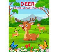 Adorable Deer Coloring Book: Cute Baby Fawns and Woodland Animal Scenes for Kids and Adults: Fun and Relaxing Coloring Pages with Deer, Forest Animals, and Nature Designs