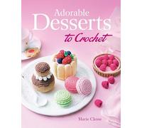 Adorable Desserts to Crochet