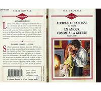 ADORABLE DIABLESSE SUIVI DE EN AMOUR COMME A LA GUERRE (MAIDEN COURT - THE WILLFUL LADY)
