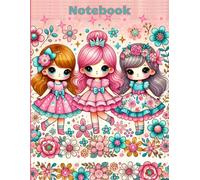 Adorable Dolls Notebook: Cute notebook for girls, 110 Pages of Lined Paper for School, Journaling, Sketching & Creative Fun, Magical composition book, ... journal for kids, Creative diary for girls
