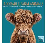 Adorable Farm Animals : Grayscale Coloring Book Volume 3: Anthology 100 Realistic Portraits of Cute Animals - Stress Relief Activity for Adults & Seniors - Signature Premium Edition