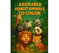 ADORABLE FOREST ANIMALS TO COLOR | Coloring Book For Kids: Bring the painting Magic to Your Kids with this paint book with very nice forest animals!