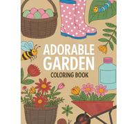 Adorable Garden: Bold & Easy Coloring Book for Kids & Beginners - Flowers, Bugs, Fairy Houses | 65 Stress-Free Pages: 65 Whimsical Pages! Simple ... | Perfect Gift for Nature-Loving Children