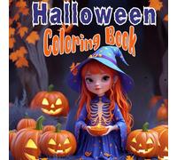 Adorable Halloween Coloring Book for Girls: 40 Fun Pages of Cute Witches, Happy Ghosts, Pumpkins, and More | Perfect Trick-or-Treat Gift and Holiday Activity for Kids Ages 4-8, 6-10