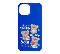 Adorable Koala pour la rentrée Scolaire Heureux de Voir Votre Visage Coque pour iPhone 15