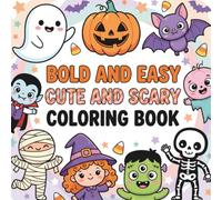 Adorable Nightmares Bold & Easy Cute Scary Halloween Coloring Book for Kids & Adults: 70+ Simple Bold Line Designs of Cute Ghosts, Monsters, Pumpkins, ... Fun Stress-Relief Coloring Pages for All Ages