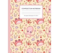 Adorable Octopus & Crab Wide Ruled Composition Notebook for Kids: Fun Underwater Theme | 120 Pages | 7.5 x 9.25 in