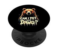 Adorable Ours Can I Pet Dat Dawg Campfire Adventure Outing PopSockets PopGrip Adhésif