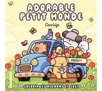 Adorable petit monde - Coco wyo - Livre de coloriage Cozy cuties - Cosy colo COZY CUTIES - Coco Wyo - Coco Wyo - Dessain Et Tolra - broché - Livre-jeu