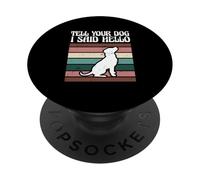 Adorable propriétaire de Chiot pour Amoureux des Chiens - Dites à Votre Chien Que J'Ai Dit Bonjour PopSockets PopGrip Adhésif