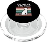 Adorable propriétaire de Chiot pour Amoureux des Chiens - Dites à Votre Chien Que J'Ai Dit Bonjour PopSockets PopGrip pour MagSafe