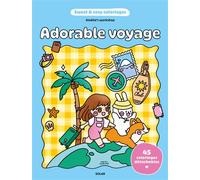 Adorable voyage - Sweet & cosy coloriages - Amelie's Workshop - 45 coloriages adorables pour adultes Cosy colo