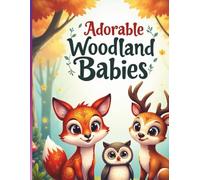 Adorable Woodland Babies: A Charming Coloring Book of Forest Animals