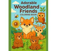 Adorable Woodland Friends Coloring Book: Cute & Cozy Animal Coloring Pages