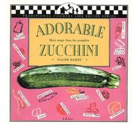 Naomi Barry – Adorable courgettes : Plus magique que la citrouille