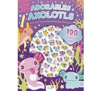 Adorables axolotls Collectif (Auteur)