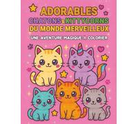 Adorables Chatons & Kittycorns - Grand Livre de Coloriage Merveilleux: Livre de coloriage Kawaii pour enfants | Cadeau pour vacances, fêtes et temps libre