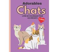Adorables Chats livre de coloriage pour enfants 4-8ans: des chats aussi mignons les uns que les autres simples à colorier, 64 pages , grand format 22cmX 29cm