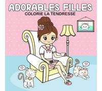 Adorables Filles - Colorie la tendresse: 50 Dessins à Colorier de Douces Filles - Livre de Coloriage Anti-Stress avec Illustrations Kawaii, Facile et ... Parfait pour Débutants, Adultes et Seniors