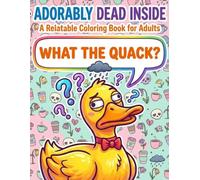Adorably Dead Inside: A Relatable Coloring Book for Adults | Snarky Animals, Sarcasm, and Funny Quotes for Stress Relief