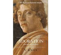Adoration: Loving Botticelli