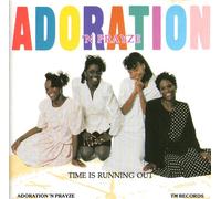 Adoration N' Prayze - Time is Running Out