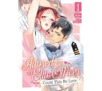 Adored by an Elite Officer: Could This Be Love? 1
