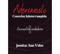 Adorémosle: Conexión Ininterrumpida: Encuentros Verdaderos #1