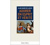 Adorer en esprit et verite De lassus am (Auteur)