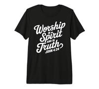 Adorez en Esprit et en vérité (Jean 4:24) Foi, Écriture, Dieu T-Shirt Haut de Gamme