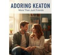 Adoring Keaton: More Than Just Friends